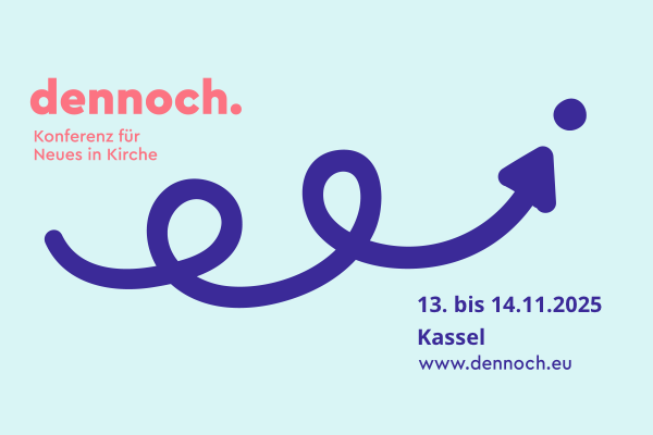 Grafik zur ‚dennoch‘-Konferenz für Neues in Kirche vom 2025 in Kassel, mit Pfeilsymbol und Website.