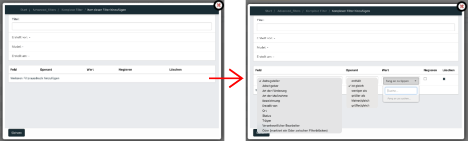 Screenshots aus Software von offenem Fenster, um komplexe Filter hinzuzufügen. Links das offene Fenster, Rechts mit aufgeklappten Bearbeitungsmöglichkeiten.