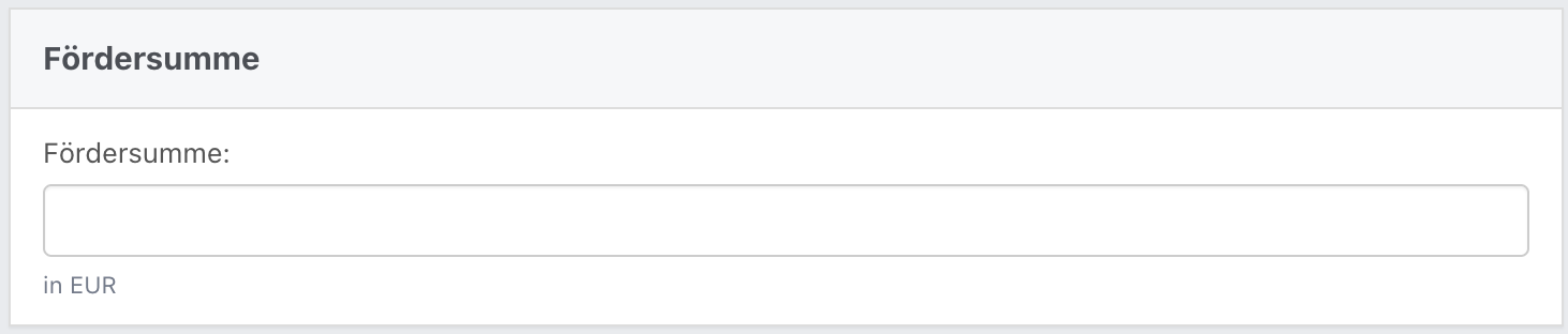 Eingabefeld zur Erfassung der Fördersumme in Euro.